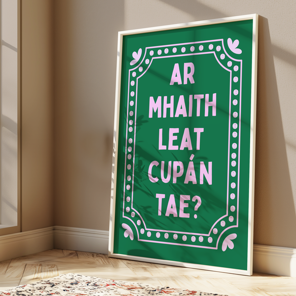 Ar mhaith leat cupán tae - Green Print