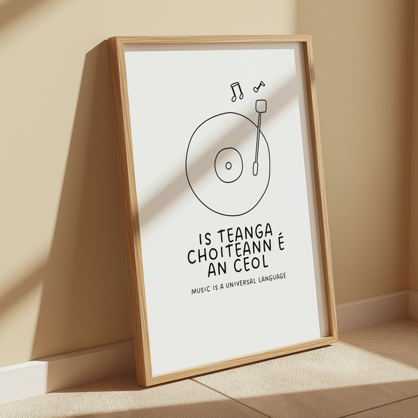 Is teanga choiteann é an ceol Print