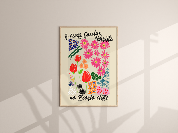 Is fearr Gaeilge bhriste, ná Béarla cliste - Seanfhocail Floral Set Print