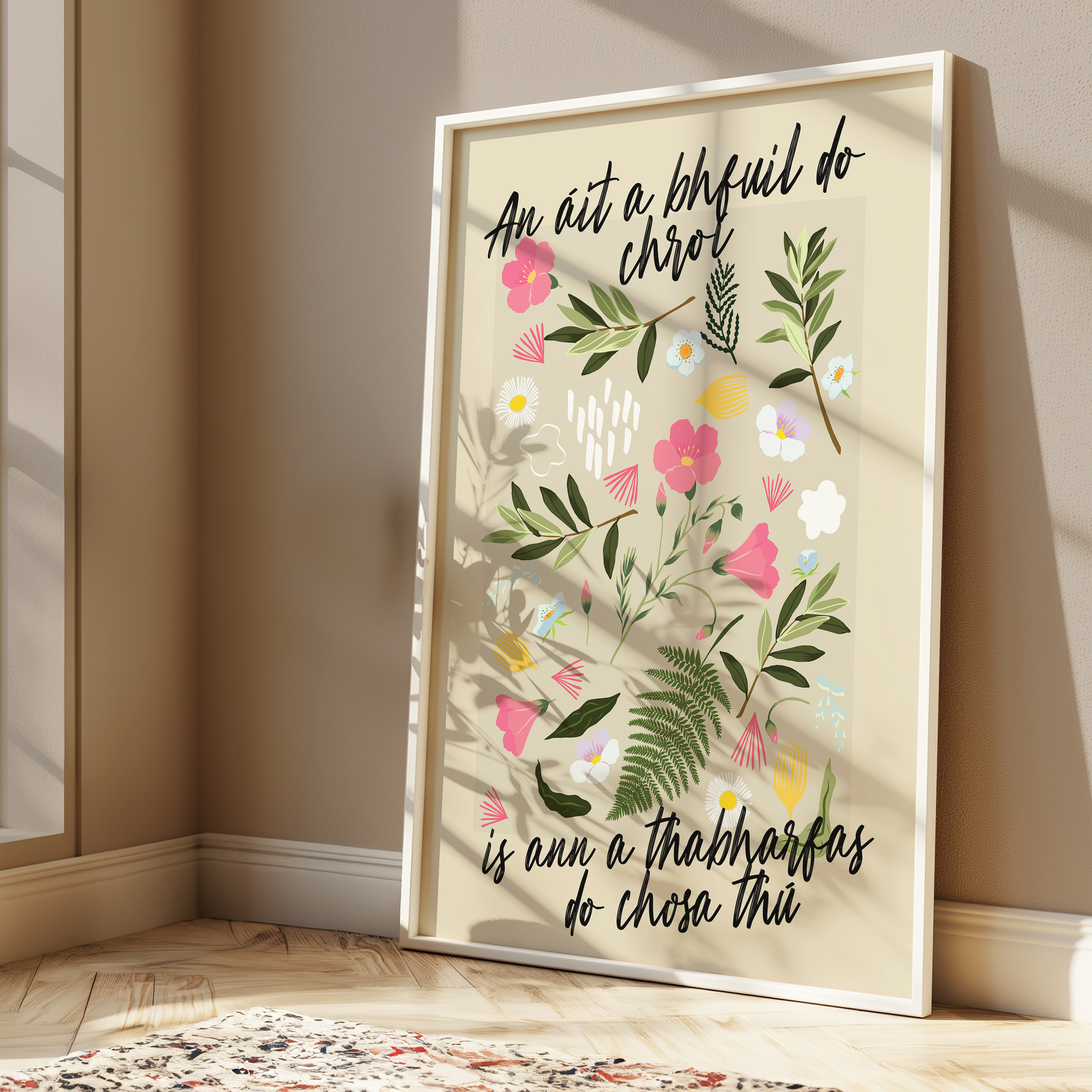 An áit a bhfuil do chroí is ann a thabharfas do chosa thú  - Seanfhocail Floral Set Print