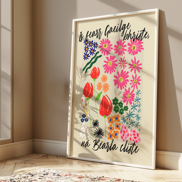 Is fearr Gaeilge bhriste, ná Béarla cliste - Seanfhocail Floral Set Print