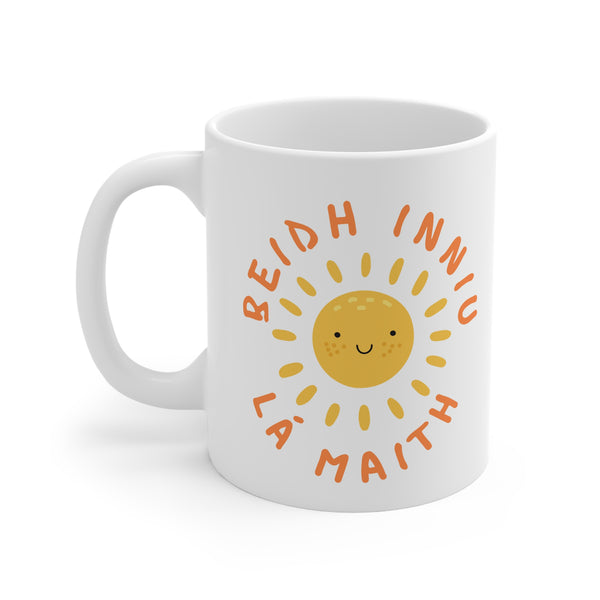 Sun Irish Language Gaeilge Mug, Positive Mug, Coffee Cup, Tea Mug, Gift for Irish Language Enthusiasts, 11oz Ceramic Mug