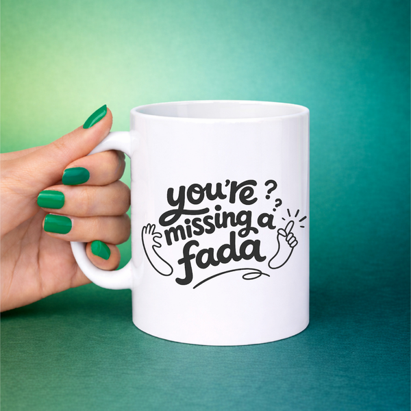 You're Missing a Fada Hands Mug