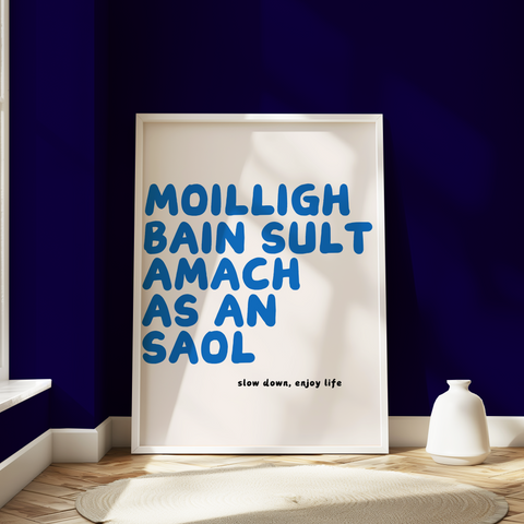 Moilligh bain sult amach as an saol Print