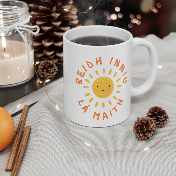 Sun Irish Language Gaeilge Mug, Positive Mug, Coffee Cup, Tea Mug, Gift for Irish Language Enthusiasts, 11oz Ceramic Mug
