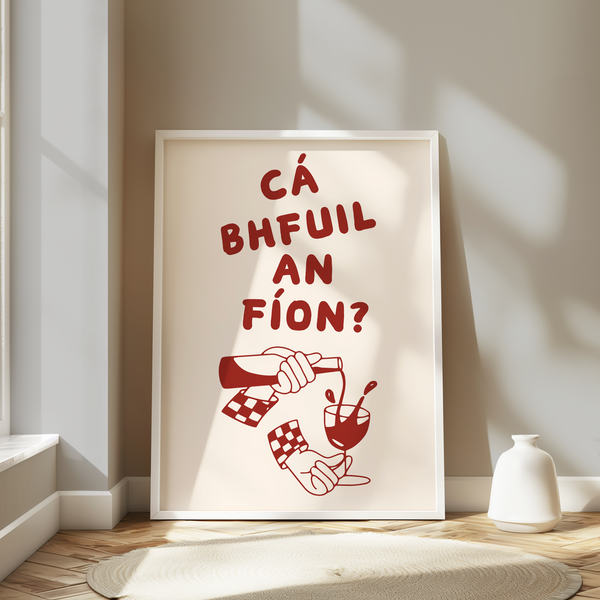 Cá bhfuil an fíon Print