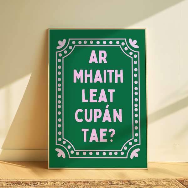 Ar mhaith leat cupán tae - Green Print
