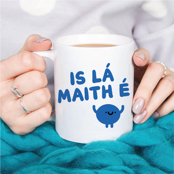 Is lá maith é Mug