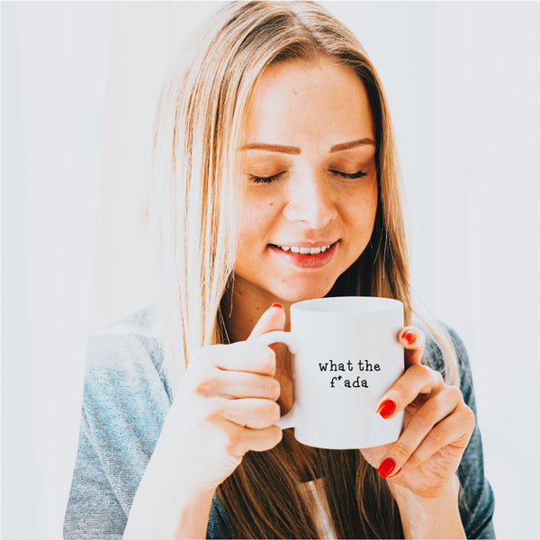 What the f*ada Mug