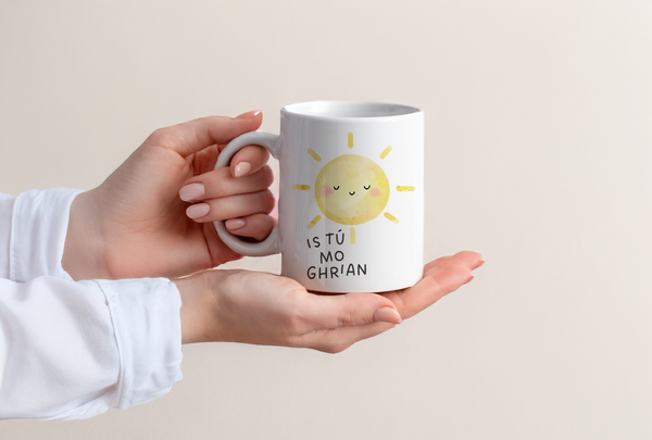 Is tú mo Ghrian Mug