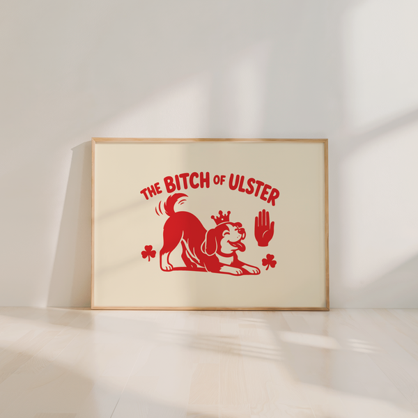 The Bitch Of Dog Print