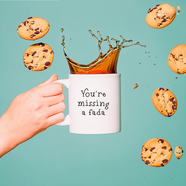You're missing a fada Mug