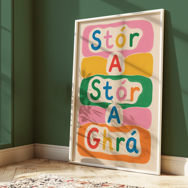 A Stór, A Ghrá Print
